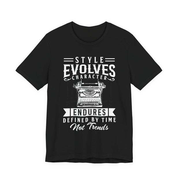 Style Evolves Character Endures  Unisex Jersey Tee - Relaxed & Refined