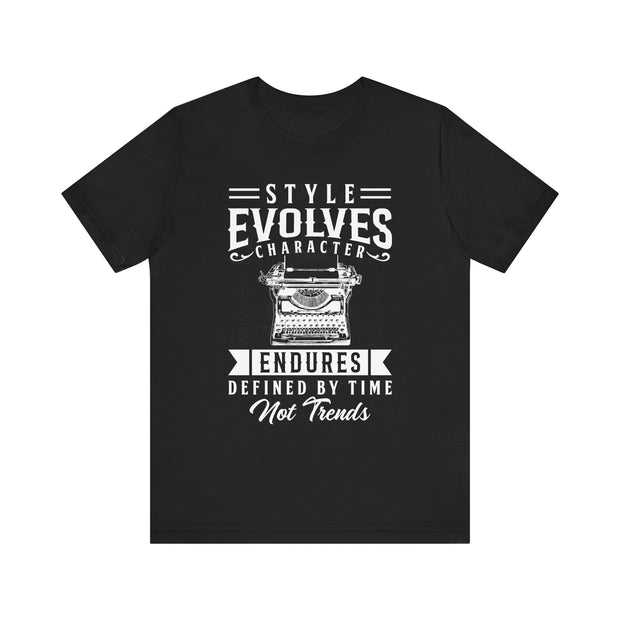 Style Evolves Character Endures  Unisex Jersey Tee - Relaxed & Refined